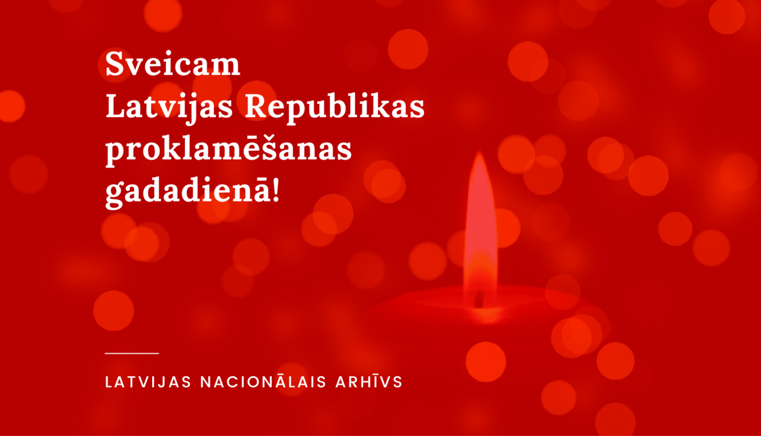 Krāsaina bilde, Sveicam Latvijas Republikas proklamēšanas gadadienā!