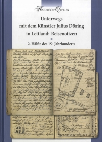 Krāsaina bilde, Unterwegs mit dem Kunstler Julius Döring in Lettland. Reisenotizen: 2. Halfte des 19. Jahrhunderts, grāmatas vāks