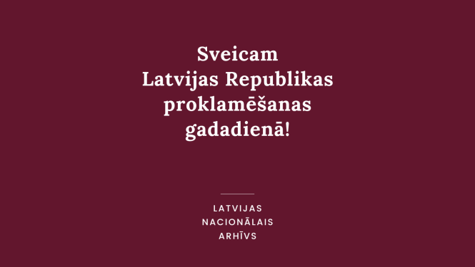 Krāsaina bilde, Karmīnsarkans fons, tekstā apsveikums Latvijas Republikas proklamēšanas gadadienā!