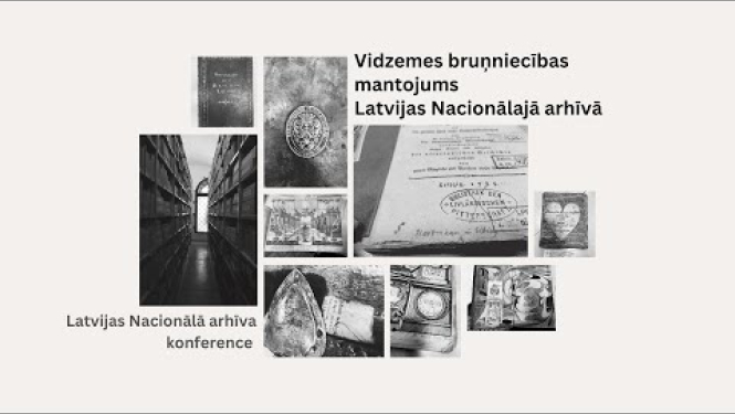 Ikgadējā konference "Vidzemes bruņniecības mantojums Latvijas Nacionālajā arhīvā"