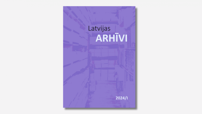 Žurnāla "Latvijas arhīvi" 2024. gada 1. numurs