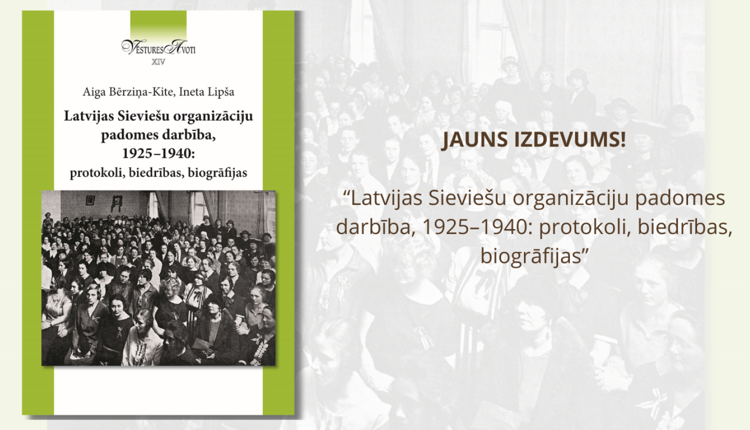 Krāsaina bilde, LNA izdevuma "Latvijas Sieviešu organizāciju padomes darbība, 1925–1940: protokoli, biedrības, biogrāfijas” vāks un atvēršanas pasākuma paziņojums