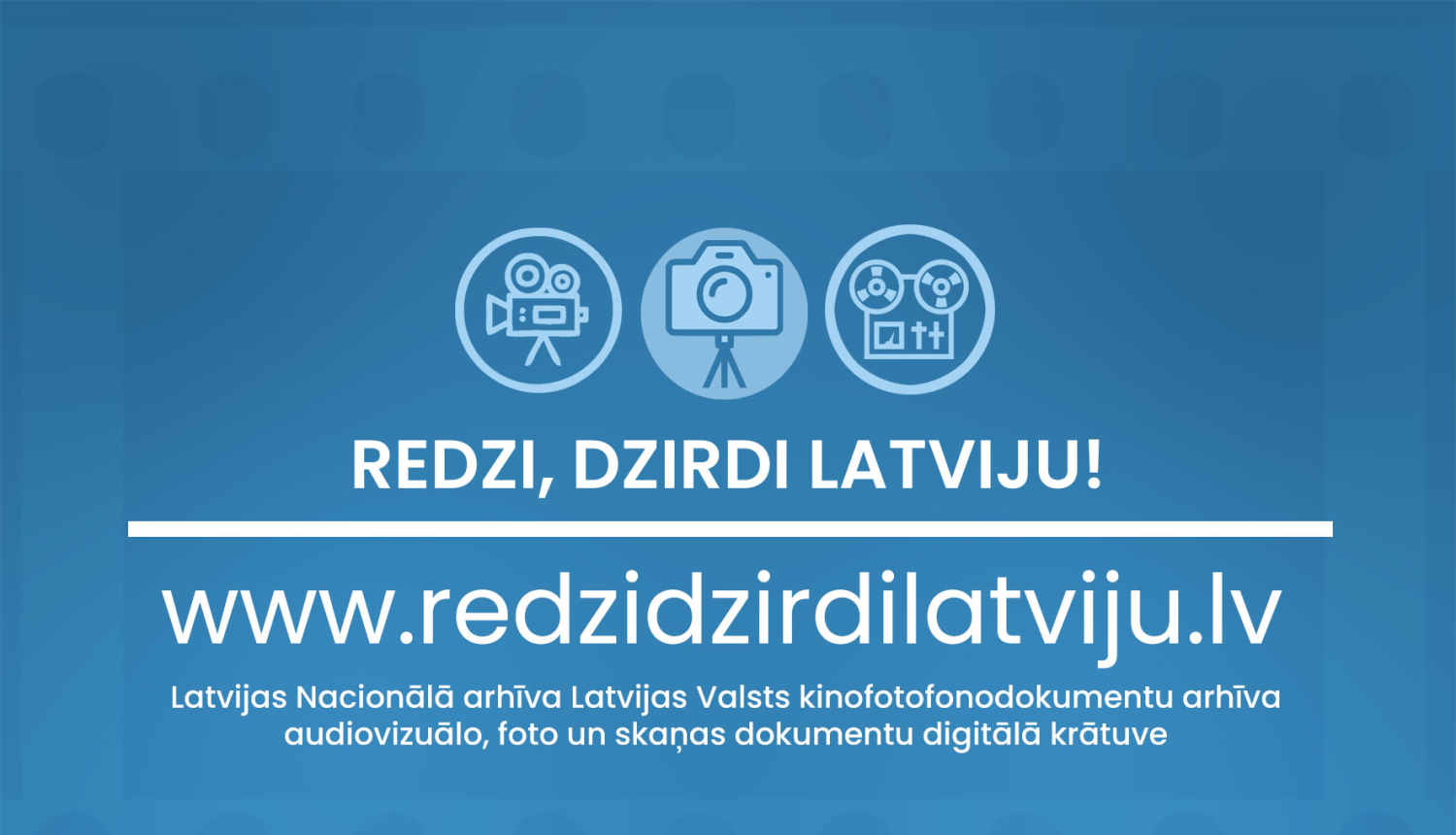 uzraksts redzi, dzirdi Latviju