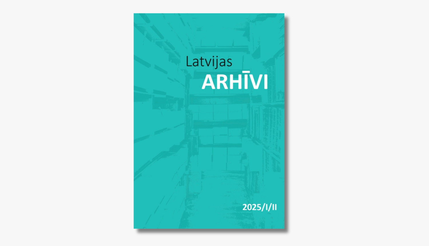 Krāsaina bilde, LNA žurnāla "Latvijas Arhīvi" 2025.gada apvienotā numura vāks