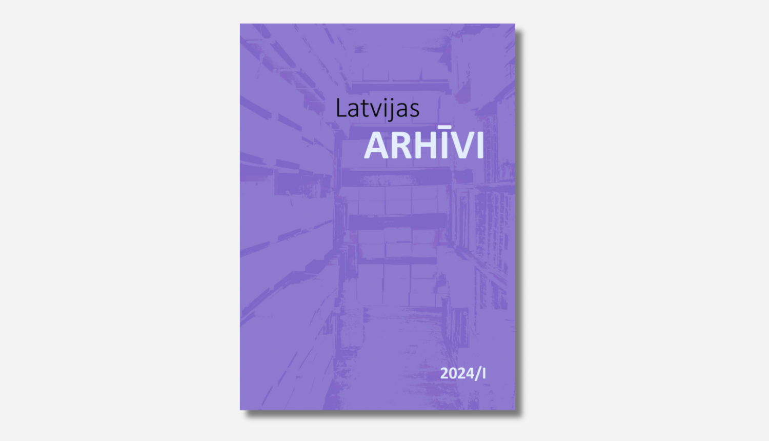 Žurnāla "Latvijas arhīvi" 2024. gada 1. numurs