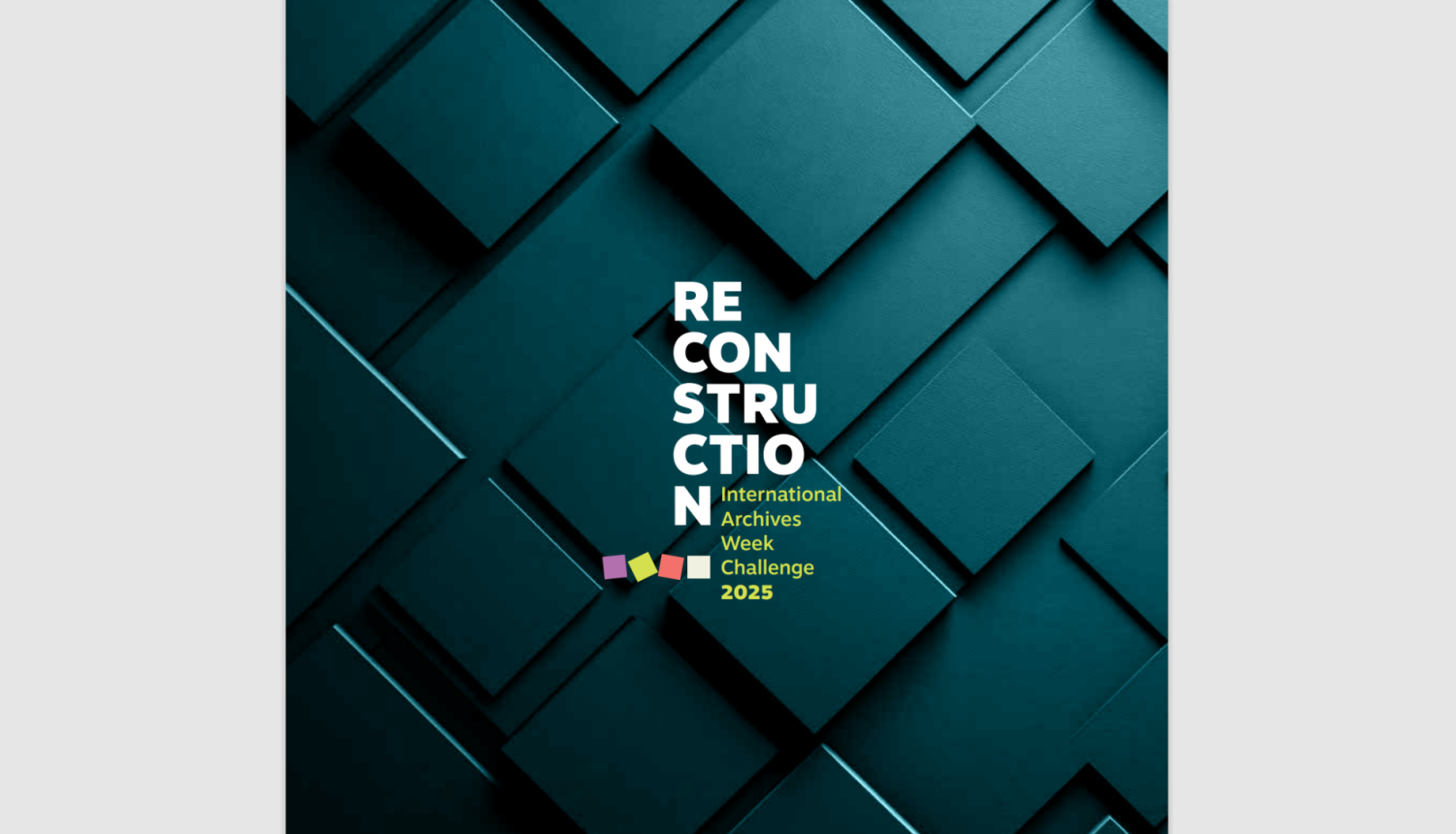 Krāsaina bilde, projekta “Starptautiskās arhīvu nedēļas izaicinājums” afiša