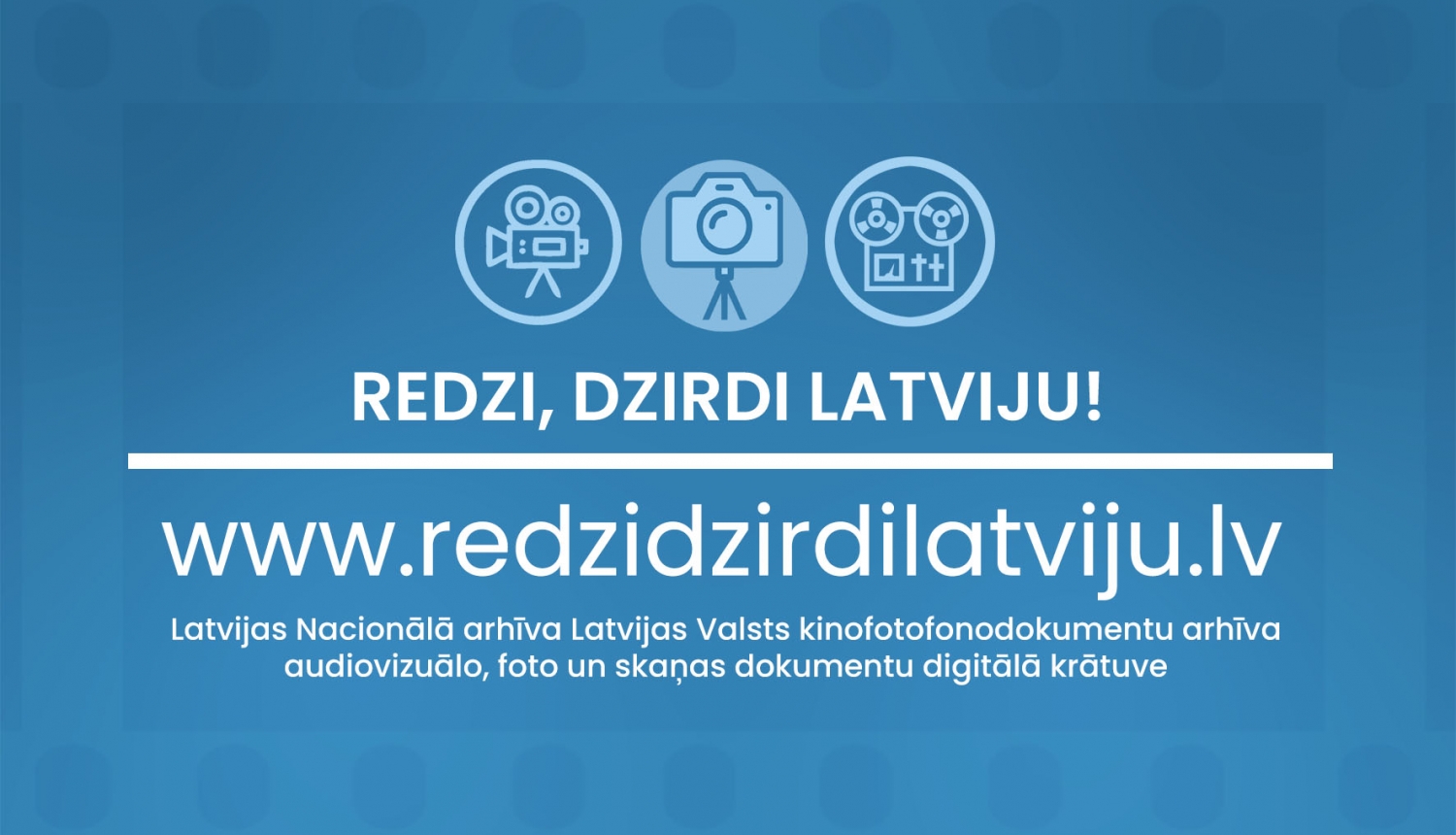 uzraksts redzi, dzirdi Latviju